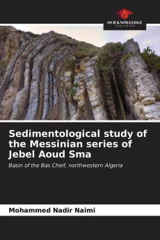 Sedimentological study of the Messinian series of Jebel Aoud Sma