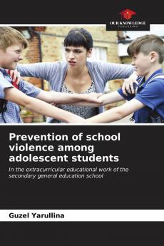 Prevention of school violence among adolescent students