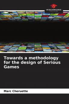 Towards a methodology for the design of Serious Games