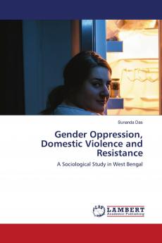 Gender Oppression Domestic Violence and Resistance