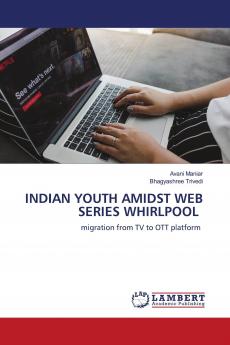 INDIAN YOUTH AMIDST WEB SERIES WHIRLPOOL