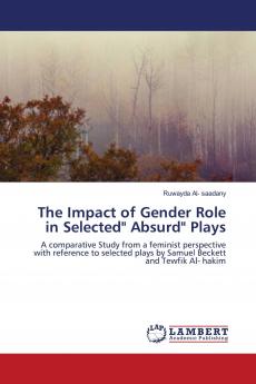 The Impact of Gender Role in Selected Absurd Plays