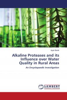 Alkaline Proteases and its Influence over Water Quality in Rural Areas