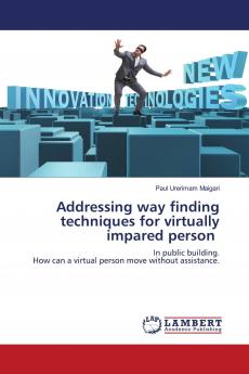 Addressing way finding techniques for virtually impared person