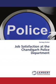 Job Satisfaction at the Chandigarh Police Department