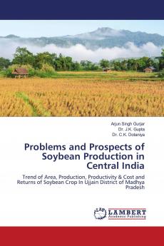 Problems and Prospects of Soybean Production in Central India