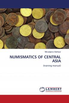 NUMISMATICS OF CENTRAL ASIA