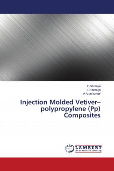 Injection Molded Vetiver���polypropylene (Pp) Composites