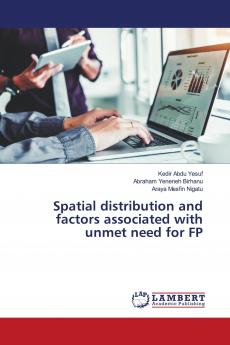 Spatial distribution and factors associated with unmet need for FP
