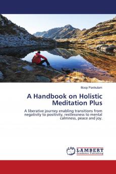 A Handbook on Holistic Meditation Plus