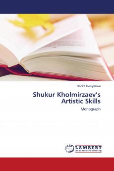 Shukur Kholmirzaev���s Artistic Skills