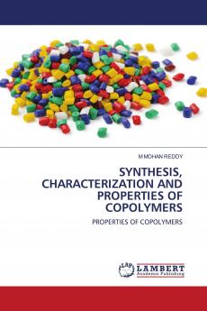 SYNTHESIS CHARACTERIZATION AND PROPERTIES OF COPOLYMERS