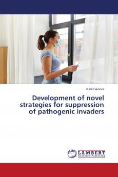 Development of novel strategies for suppression of pathogenic invaders