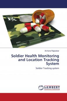 Soldier Health Monitoring and Location Tracking System