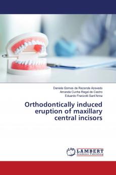 Orthodontically induced eruption of maxillary central incisors