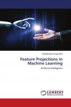 Feature Projections in Machine Learning