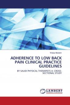 ADHERENCE TO LOW BACK PAIN CLINICAL PRACTICE GUIDELINES