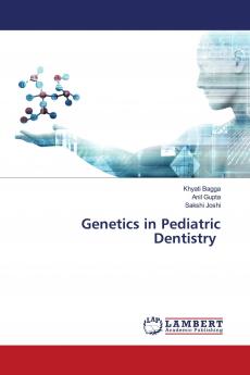 Genetics in Pediatric Dentistry
