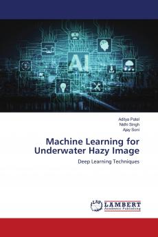 Machine Learning for Underwater Hazy Image