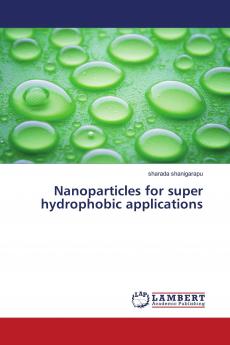 Nanoparticles for super hydrophobic applications