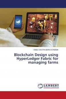 Blockchain Design using HyperLedger Fabric for managing farms