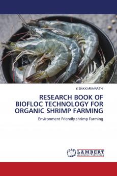RESEARCH BOOK OF BIOFLOC TECHNOLOGY FOR ORGANIC SHRIMP FARMING
