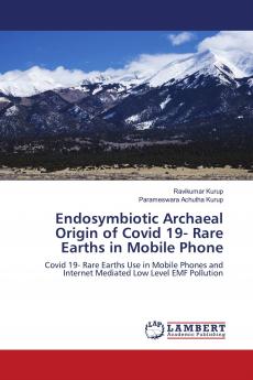 Endosymbiotic Archaeal Origin of Covid 19- Rare Earths in Mobile Phone