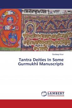 Tantra Deities In Some Gurmukh�� Manuscripts