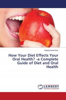 How Your Diet Effects Your Oral Health? -a Complete Guide of Diet and Oral Health