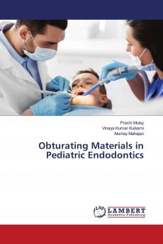 Obturating Materials in Pediatric Endodontics