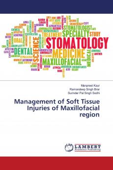 Management of Soft Tissue Injuries of Maxillofacial region