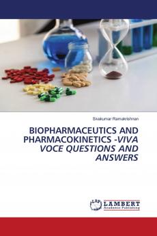 BIOPHARMACEUTICS AND PHARMACOKINETICS -VIVA VOCE QUESTIONS AND ANSWERS