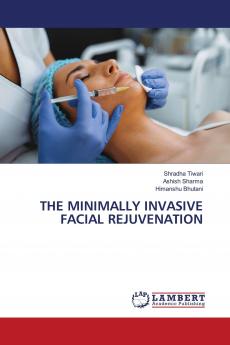 THE MINIMALLY INVASIVE FACIAL REJUVENATION
