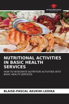 NUTRITIONAL ACTIVITIES IN BASIC HEALTH SERVICES
