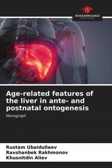Age-related features of the liver in ante- and postnatal ontogenesis