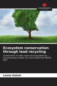 Ecosystem conservation through lead recycling