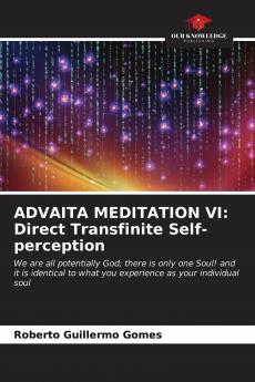 ADVAITA MEDITATION VI: Direct Transfinite Self-perception