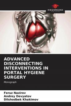 ADVANCED DISCONNECTING INTERVENTIONS IN PORTAL HYGIENE SURGERY