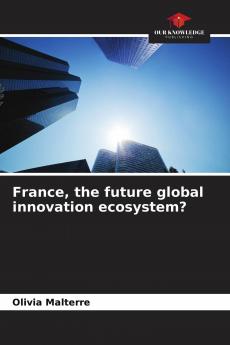 France the future global innovation ecosystem?