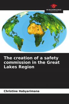 The creation of a safety commission in the Great Lakes Region