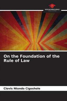 On the Foundation of the Rule of Law