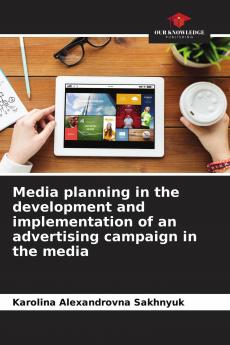 Media planning in the development and implementation of an advertising campaign in the media
