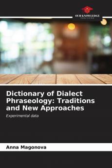 Dictionary of Dialect Phraseology: Traditions and New Approaches