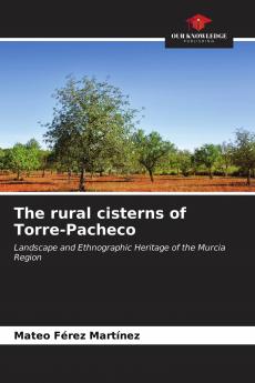 The rural cisterns of Torre-Pacheco