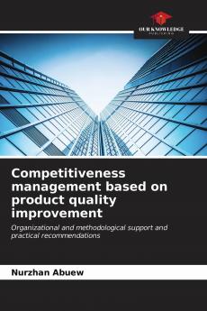 Competitiveness management based on product quality improvement