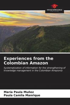 Experiences from the Colombian Amazon