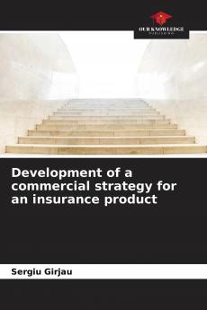 Development of a commercial strategy for an insurance product