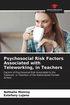 Psychosocial Risk Factors Associated with Teleworking in Teachers