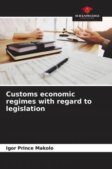 Customs economic regimes with regard to legislation