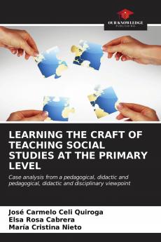 LEARNING THE CRAFT OF TEACHING SOCIAL STUDIES AT THE PRIMARY LEVEL